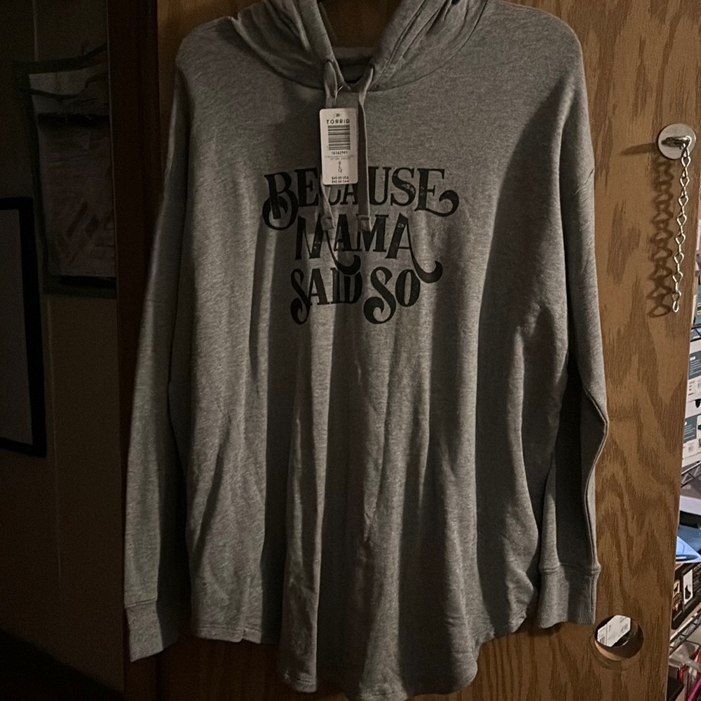 TORRID BECAUSE MAMA SAID SO HOODIE: GRAY: NEW WITH TAGS: SIZE 0 (L)